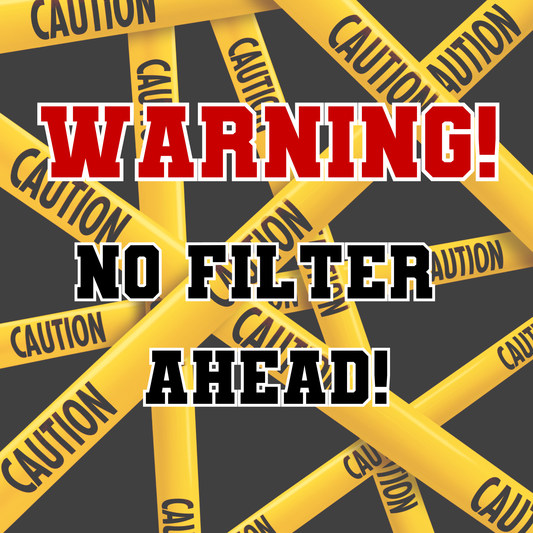 Warning!! No Filter Ahead! – TX Peacock Designs
