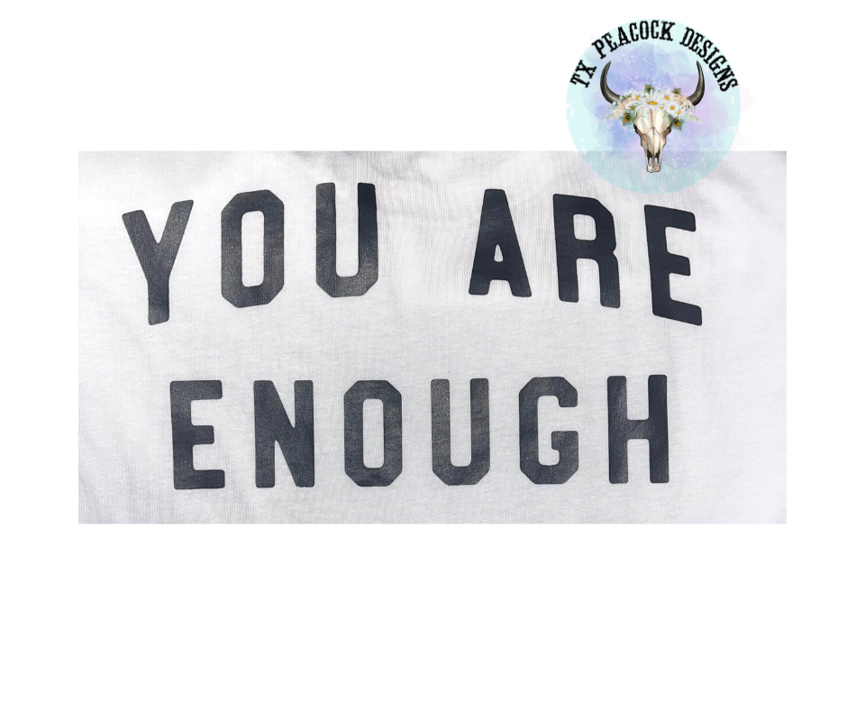 You Are Enough