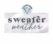 Load image into Gallery viewer, Sweater Weather
