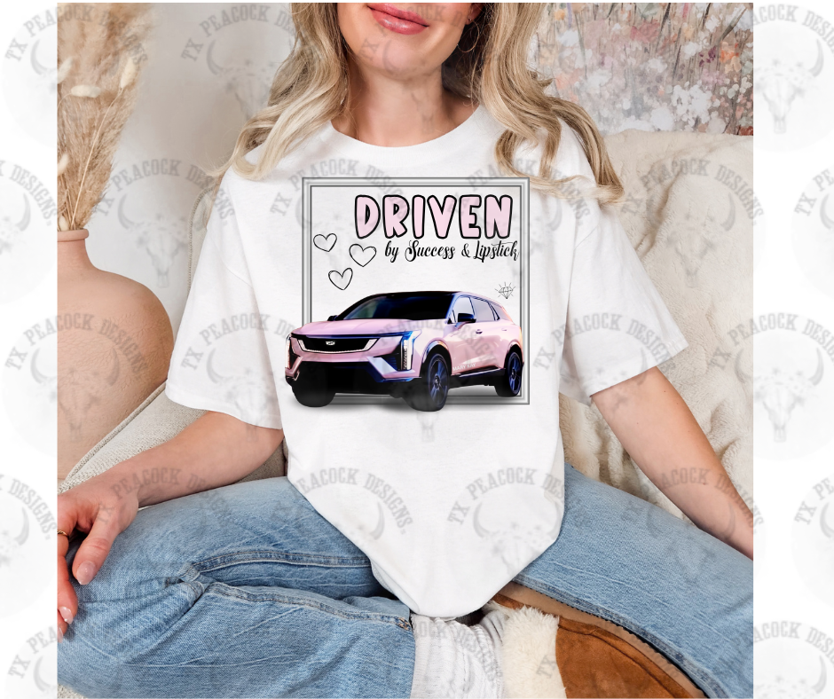 2025 Custom Driven by Success Cadillac Shirts (Cindy R)