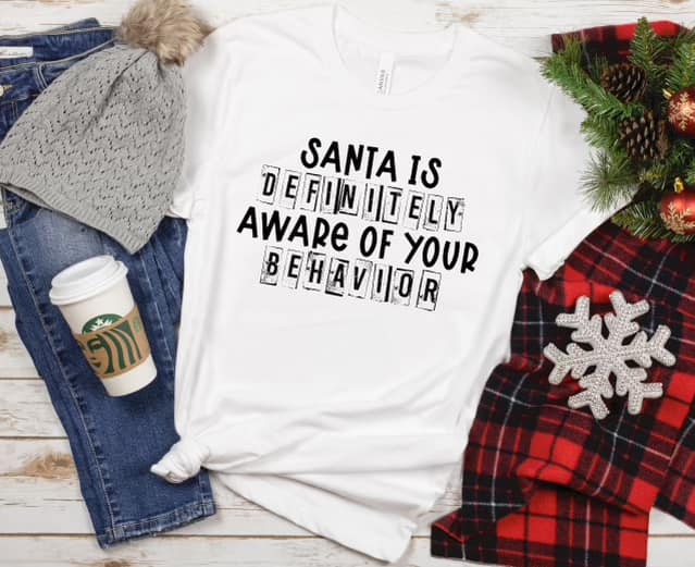 Santa is definitely aware of your behavior