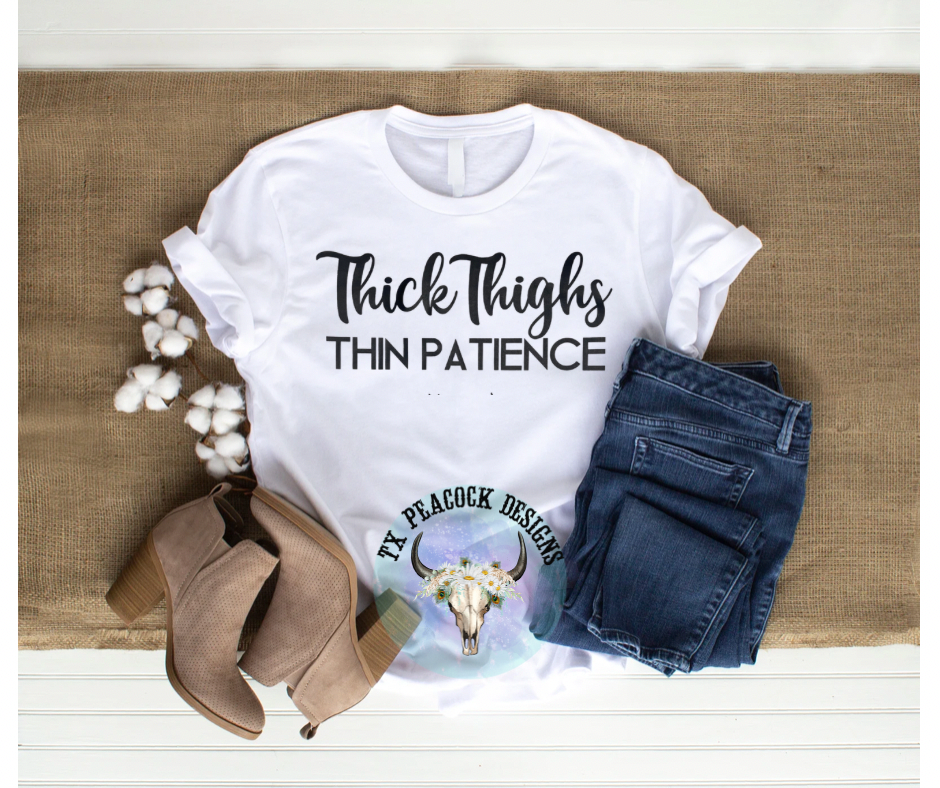 Thick Thighs Thin Patience